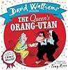 The Queen's Orang-Utan by David Walliams