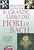Il grande libro dei fiori di Bach by Mechthild Scheffer