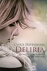 Deliria by Chris Heffernan