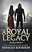 A Royal Legacy (Latvala Royals, #6)
