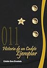 011: Historia de un Cadete ejemplar (Spanish Edition)