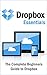 Dropbox Essentials: The Com...