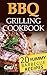 BBQ Grilling Cookbook: 20 Y...