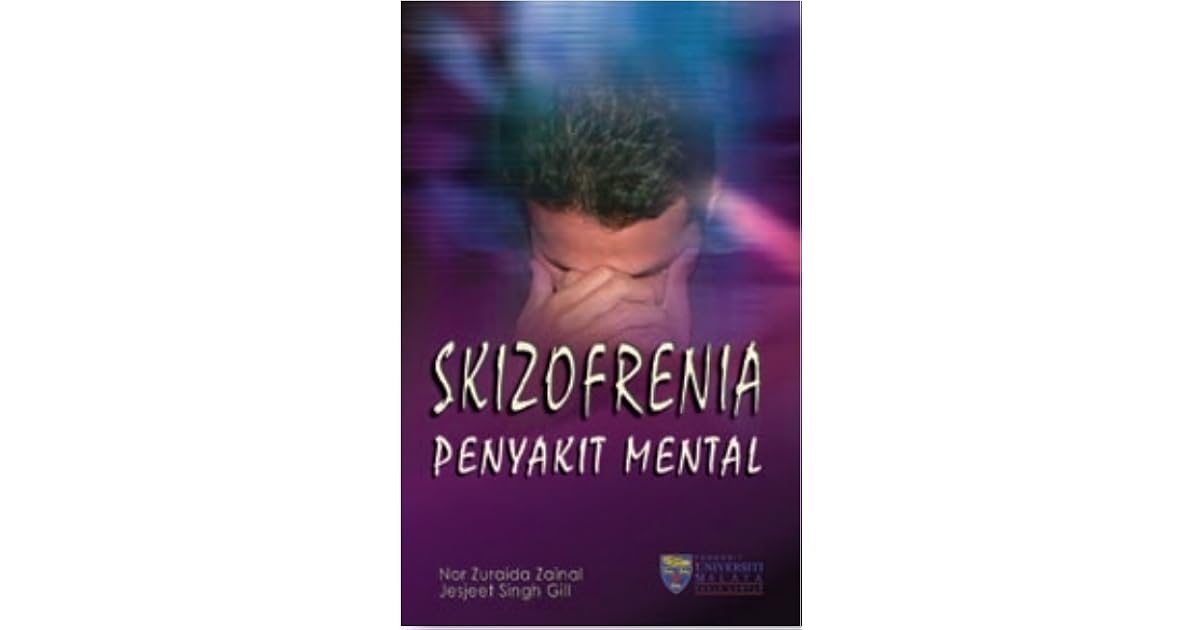 Skizofrenia Penyakit Mental By Nor Zuraida Zainal