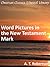 Word Pictures in the New Testament - Mark - Enhanced Version