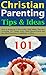 Christian Parenting Tips an...
