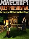 MINECRAFT: Quest For Survival: Mystery Of The Nether Star [Fantasy Sports] (Minecraft, Minecraft Games, Minecraft Secrets, Minecraft Stories, Minecraft ... Minecraft, Minecraft Games, Minecraft Xbox)