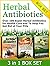 Herbal Antibiotics Box Set:...