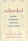 Schooled: Ordinary, Extraordinary Teaching in an Age of Change