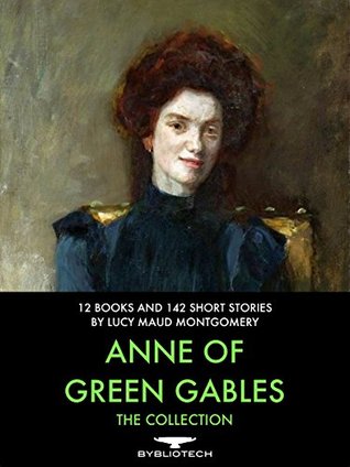 Anne of Green Gables: The Collection (Kindle Edition)