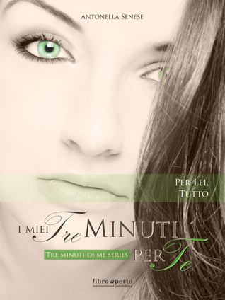 I miei tre minuti per te (Tre minuti di me, #3)