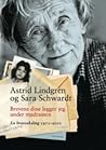 Brevene dine legger jeg under madrassen - En brevveksling 197... by Astrid Lindgren