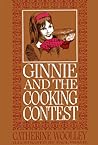 Ginnie and the Cooking Contest by Catherine Woolley