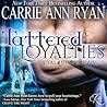 Tattered Loyalties by Carrie Ann Ryan