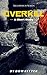 Overkill: A Short Story (Ki...