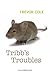 Tribb's Troubles by Trevor Cole