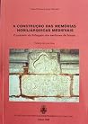 A construção das memórias nobiliárquicas medievais : o passado da linhagem dos senhores de Sousa A construção das memórias nobiliárquicas medievais : o passado da linhagem dos senhores de Sousa