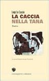 La caccia. Nella tana
