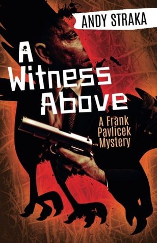A Witness Above: A Frank Pavlicek Mystery (Paperback)