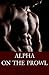 Alpha on the Prowl by Allia Moore
