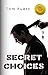 Secret Choices