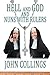 Hell, and God, and Nuns wit...