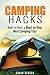 Camping Hacks by Sarah Benson
