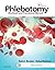Phlebotomy: Worktext and Pr...