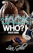 Jack Who?: Perfect Storms