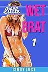Little Wet Brat 1...