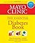 Mayo Clinic Essential Diabetes Book