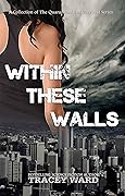 Within These Walls: A Box Set of the Qurantined and Survival Series