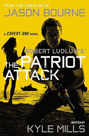The Patriot Attack (Covert-One, #12)