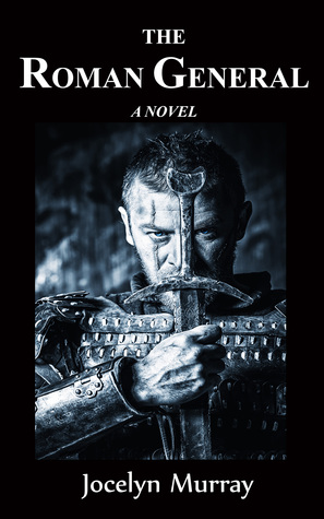 The Roman General: A Novel