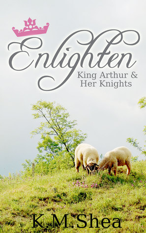Enlighten (King Arthur and Her Knights, #5)