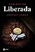 Liberada by Lorelei James
