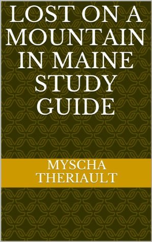 Study Guide: Lost on a Mountain in Maine (Kindle Edition)