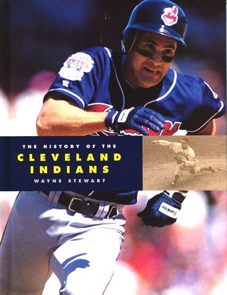 The History of the Cleveland Indians (Baseball Series)