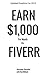 Earn $1,000 Per Month On Fiverr by Alexander Shrouder