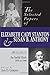 The Selected Papers of Elizabeth Cady Stanton and Susan B. Anthony: An Awful Hush, 1895 to 1906 (Volume 6)