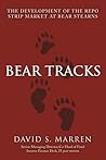 Book cover for Bear Tracks: The Development of the Repo Strip Market at Bear Stearns