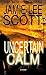 Uncertain Calm (Uncertain S...