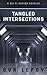Tangled Intersections