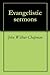 Evangelistic Sermons by John Wilbur Chapman