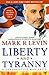 Liberty and Tyranny: A Conservative Manifesto