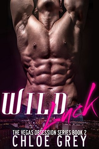 Wild Luck (Vegas Obsession, #2)