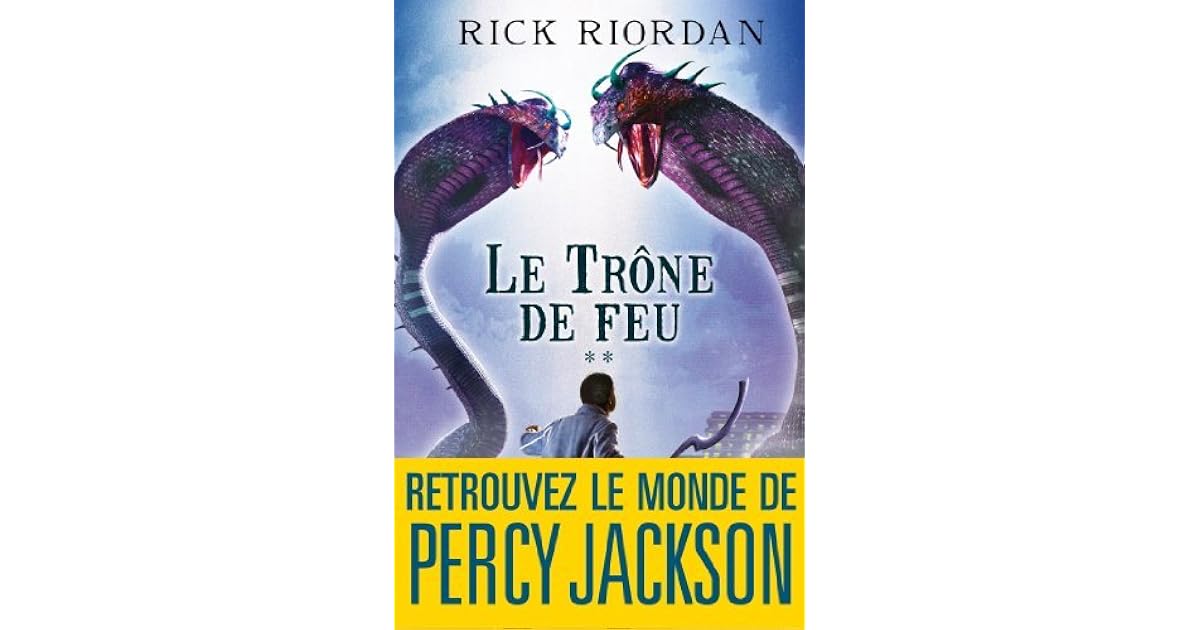 Le Trône de feu Kane chronicles 2 by Rick Riordan