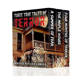 Three True Tales of Terror: A True Hauntings' Collection (Kindle Edition)
