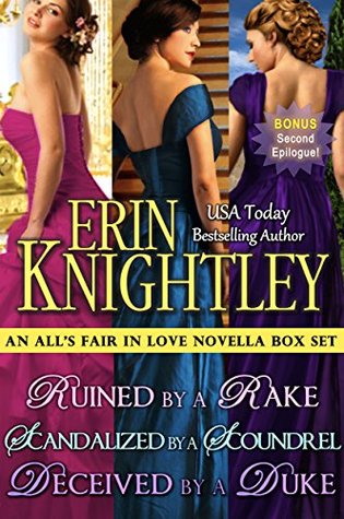 All's Fair in Love: Ruined by a Rake / Scandalized by a Scoundrel / Deceived by a Duke with BONUS Second Epilogue (Kindle Edition)