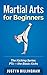 Martial Arts for Beginners:...